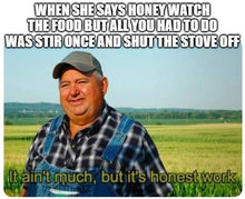 Load image into Gallery viewer, It Ain't Much But It's Honest Work, Custom Meme Sticker, Custom/Presorted Sizes, Waterproof