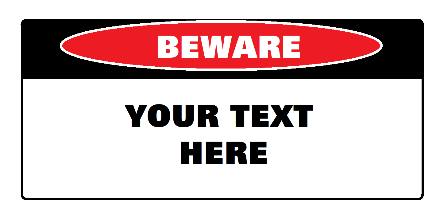 Beware Of Sign Sticker, Custom Text, Waterproof – Scott's Online ...