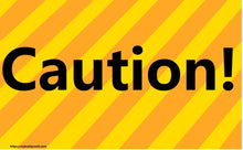 Load image into Gallery viewer, Caution Sticker Sign , Custom Sizes, Waterproof
